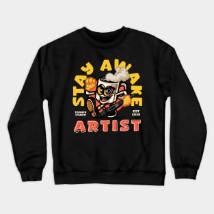 Stay Wake Up Artist Crewneck Sweatshirt
